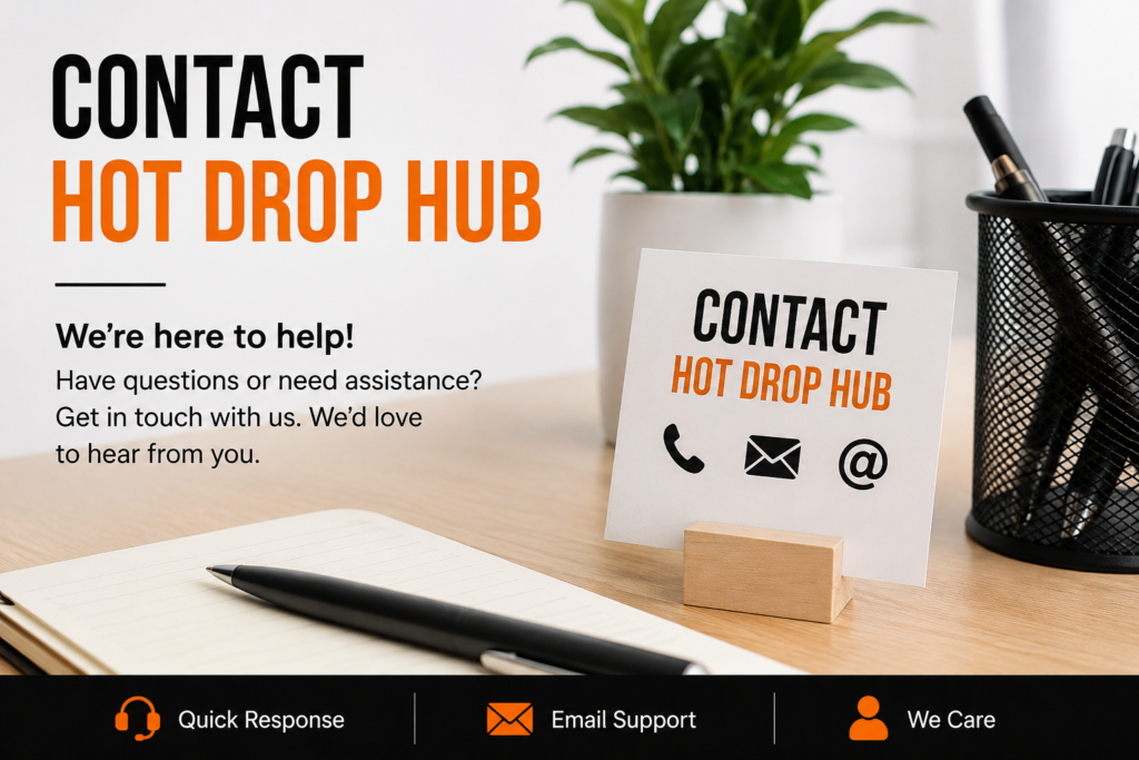 Contact Hot Drop Hub